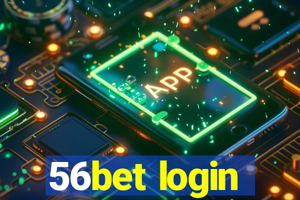 56bet login