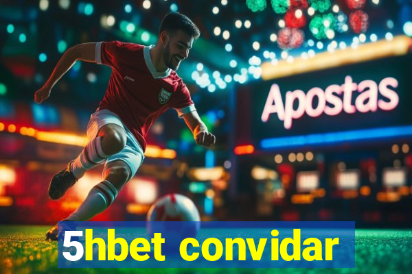 5hbet convidar