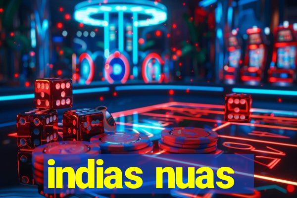 indias nuas
