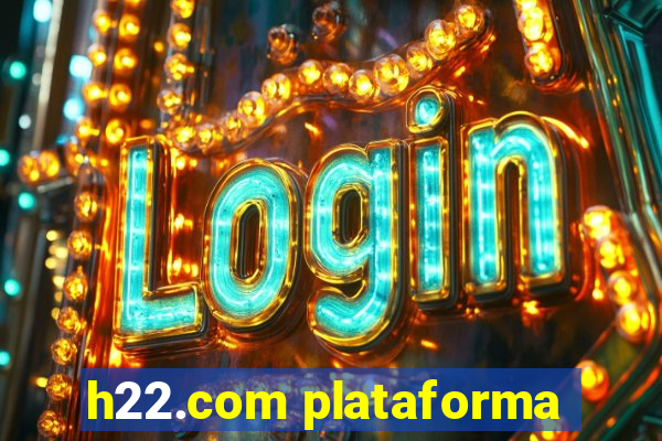 h22.com plataforma