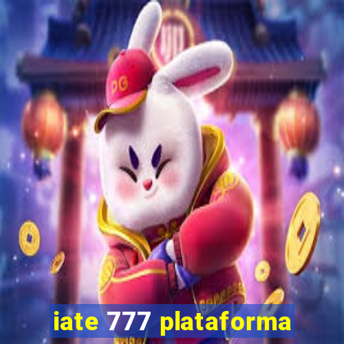 iate 777 plataforma