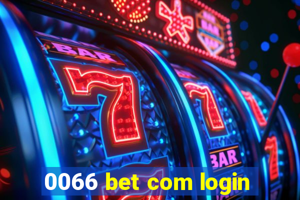 0066 bet com login