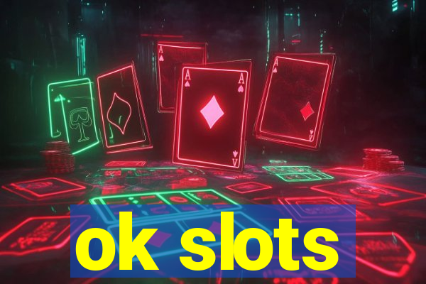 ok slots