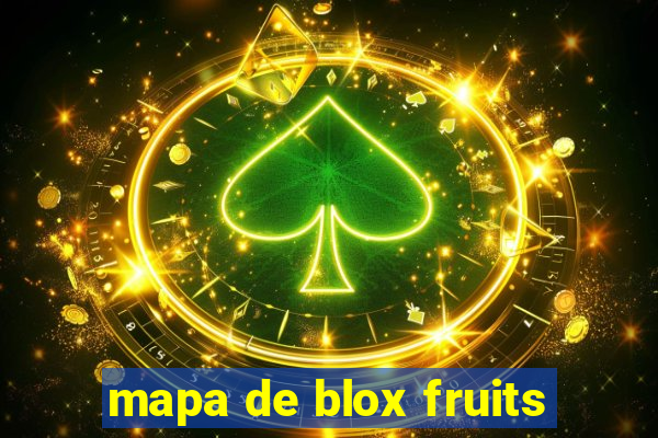 mapa de blox fruits