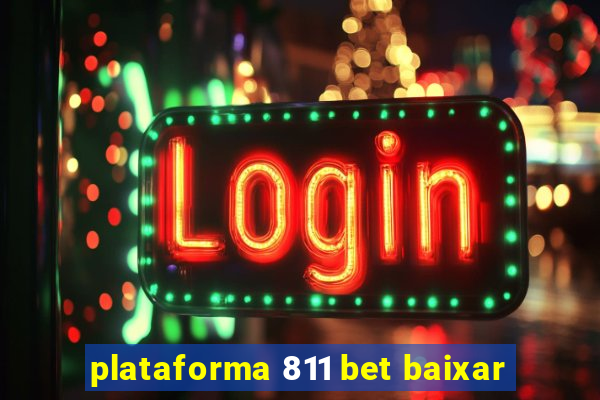plataforma 811 bet baixar