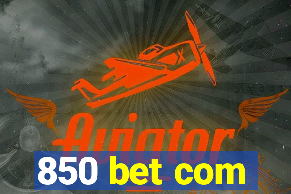 850 bet com