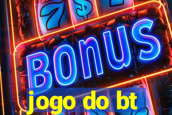 jogo do bt