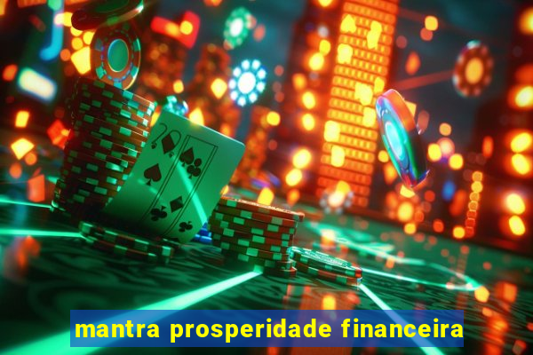 mantra prosperidade financeira