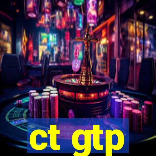 ct gtp