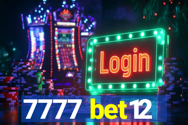 7777 bet12
