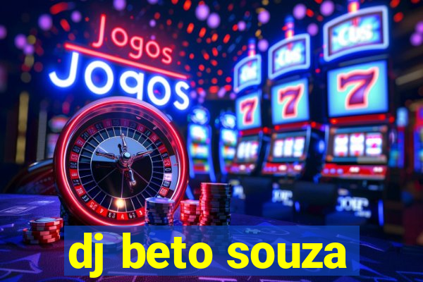 dj beto souza