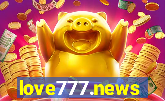 love777.news