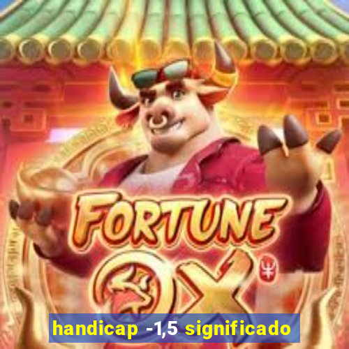 handicap -1,5 significado