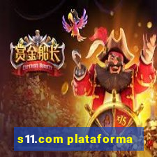 s11.com plataforma