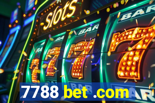 7788 bet .com