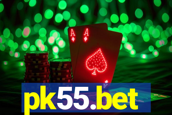 pk55.bet