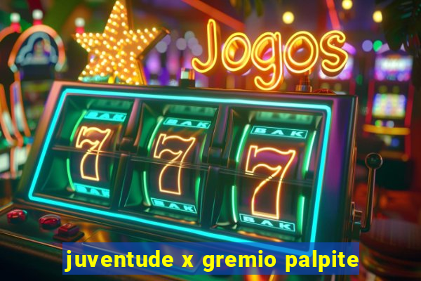 juventude x gremio palpite