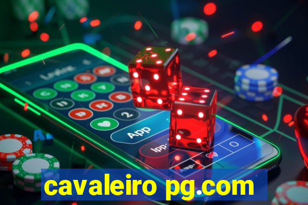 cavaleiro pg.com