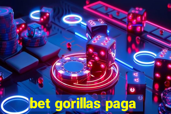 bet gorillas paga