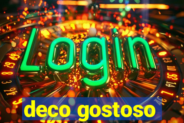 deco gostoso