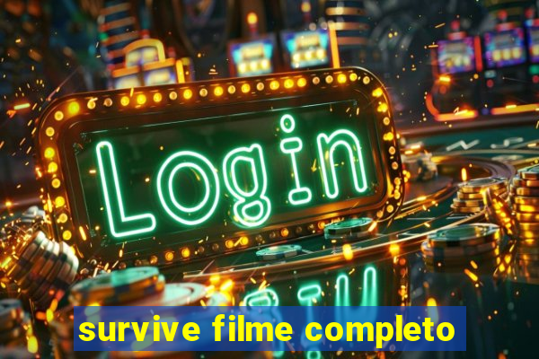survive filme completo