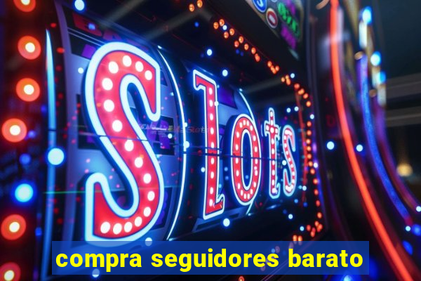 compra seguidores barato