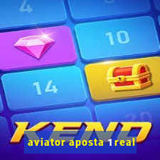 aviator aposta 1 real