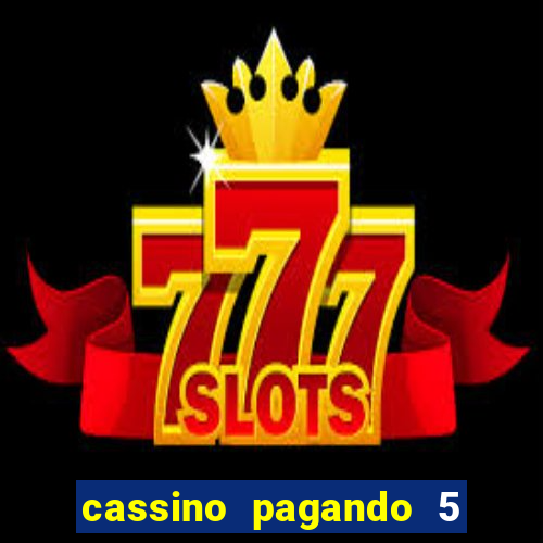 cassino pagando 5 reais no cadastro