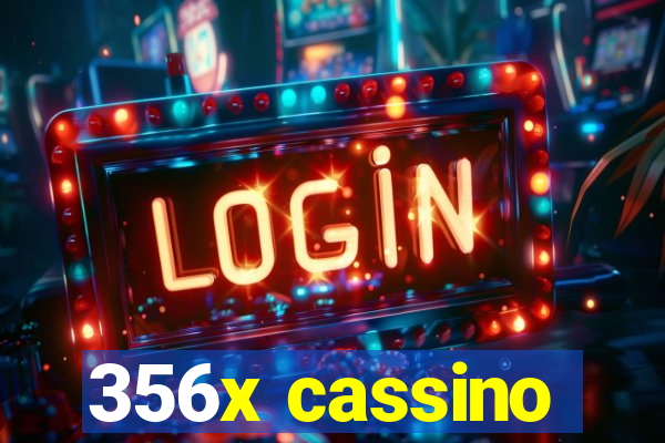 356x cassino