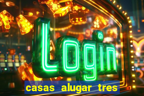 casas alugar tres lagoas ms