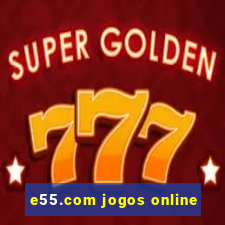 e55.com jogos online