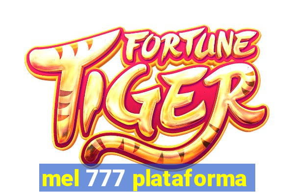 mel 777 plataforma