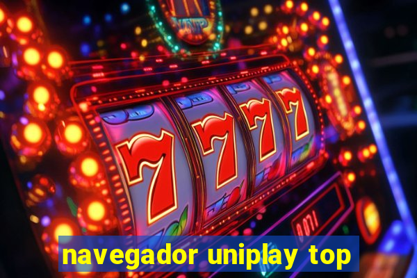navegador uniplay top