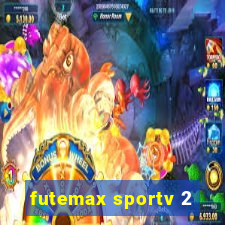 futemax sportv 2
