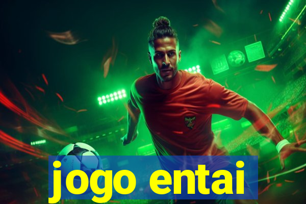 jogo entai