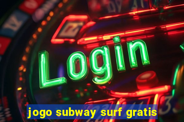 jogo subway surf gratis