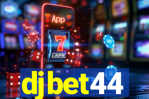 djbet44