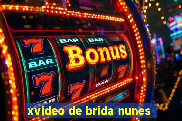 xvideo de brida nunes