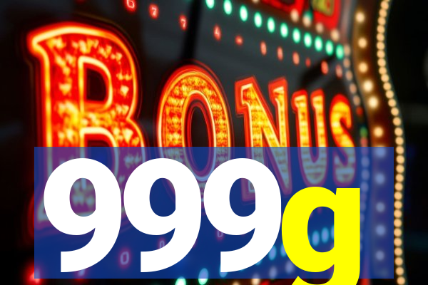 999g