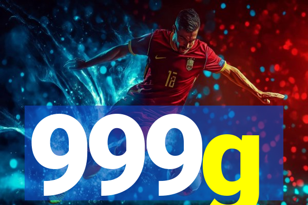 999g