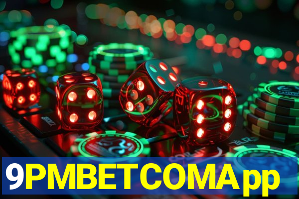 9PMBETCOMApp