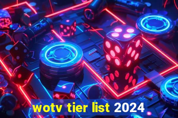 wotv tier list 2024
