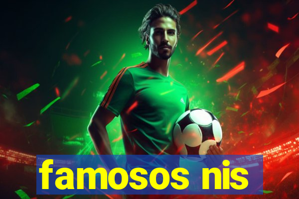 famosos nis