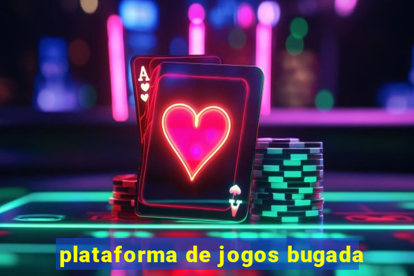 plataforma de jogos bugada