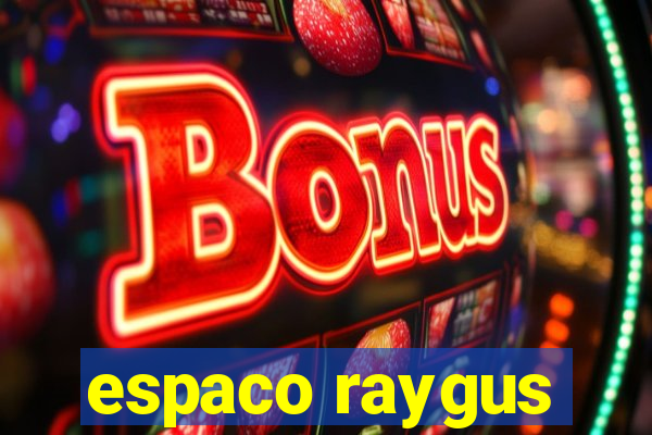 espaco raygus