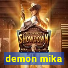 demon mika