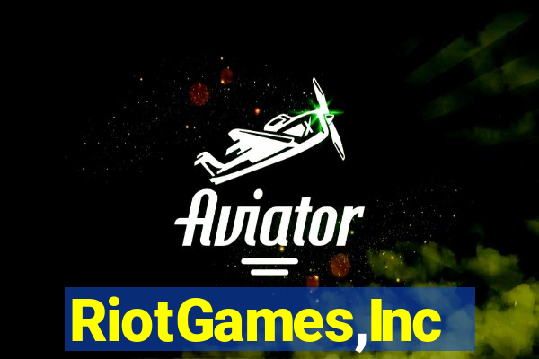 RiotGames,Inc