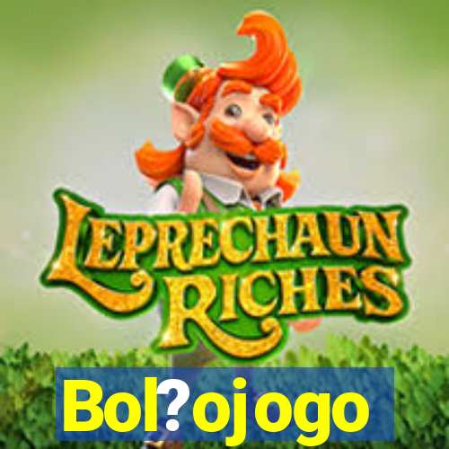 Bol?ojogo