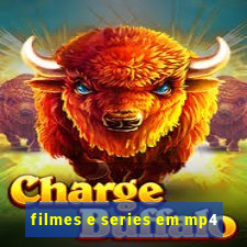 filmes e series em mp4