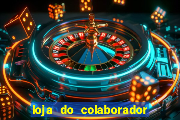 loja do colaborador casas bahia